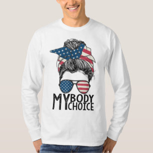 My Body My Choice Pro Choice Messy Bun US Flag Fem T-Shirt
