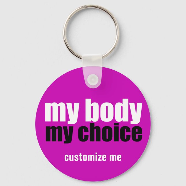My Body My Choice Prochoice Feminist Pink Keychain (Front)