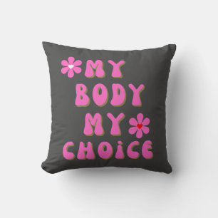 My Body My Choice Retro Typography   Throw Pillow