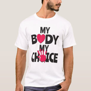 My Body My Choice T-Shirt