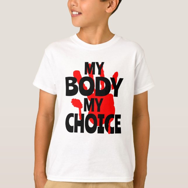 My Body My Choice T-Shirt (Front)