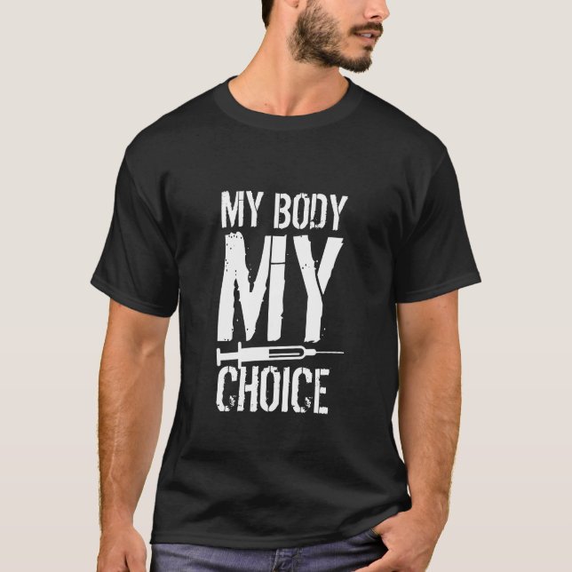 My Body My Choice T-Shirt (Front)