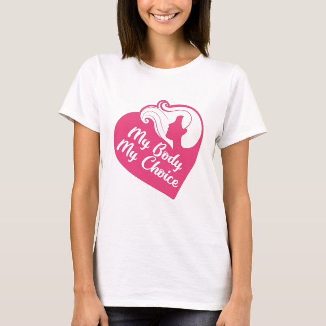 My Body My Choice T-Shirt (Front)