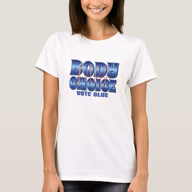 My Body My Choice T-Shirt (Front)