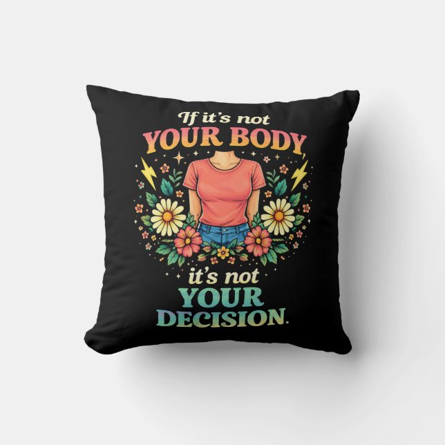 My Body, My Choice Throw Pillow (Front)