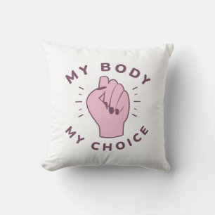 My Body My Choice Throw Pillow