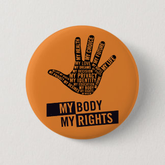 My Body My Choice Women's Rights Button