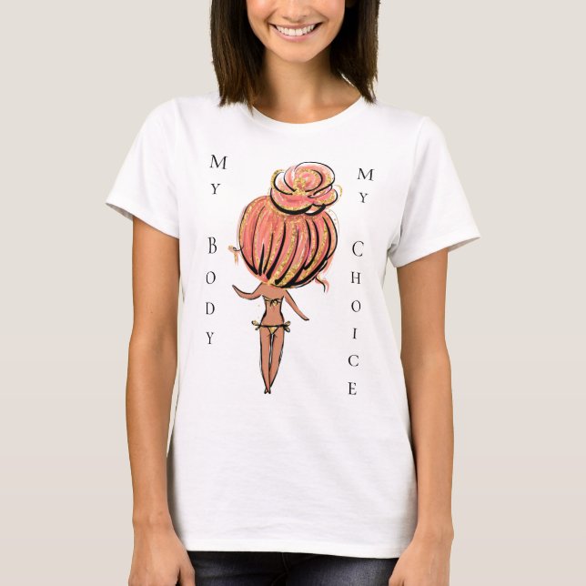 My Body My Choice Womens Rights T-Shirt (Front)