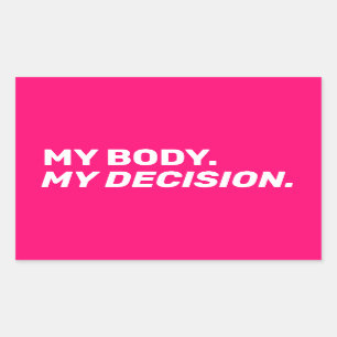 My body my decision minimalist hot pink white sticker