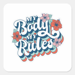 My Body My Rules Square Sticker