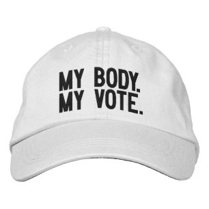 My body, my vote Women rights vote election black Embroidered Hat