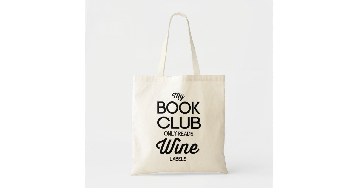 My Book Club Only Reads Wine Labels Tote Bag | Zazzle.ca