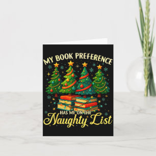 My Book Preference Has Me On The Naughty List Chri Card