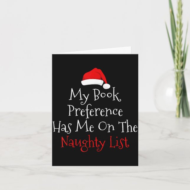 My Book Preference Has Me On The Naughty List Chri Card (Front)