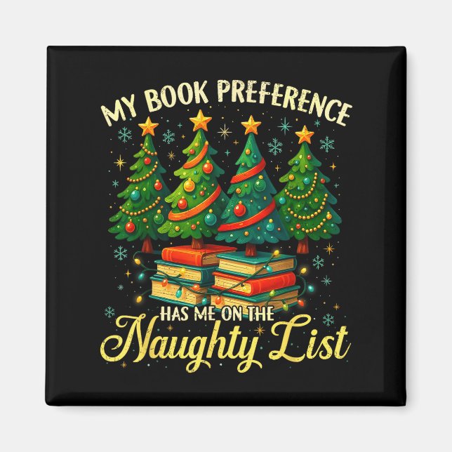 My Book Preference Has Me On The Naughty List Chri Magnet (Front)