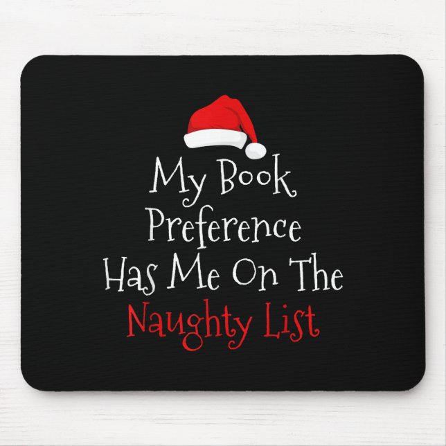 My Book Preference Has Me On The Naughty List Chri Mouse Pad (Front)