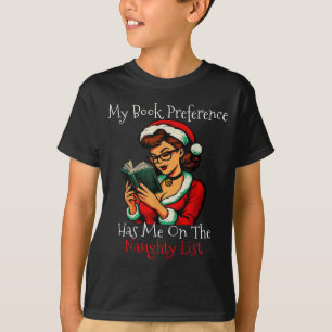 My Book Preference Has Me On The Naughty List Chri T-Shirt