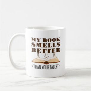 My Book Smells Better than Your Tablet Coffee Mug