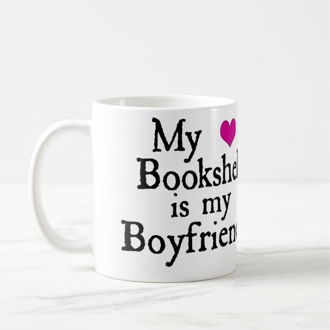 My Bookshelf is my Boyfriend Mug (Left)