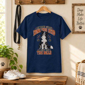 My Border Collie Runs This Herd Funny T-Shirt