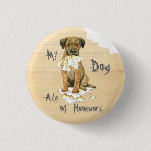 My Border Terrier Ate My Homework 1 Inch Round Button