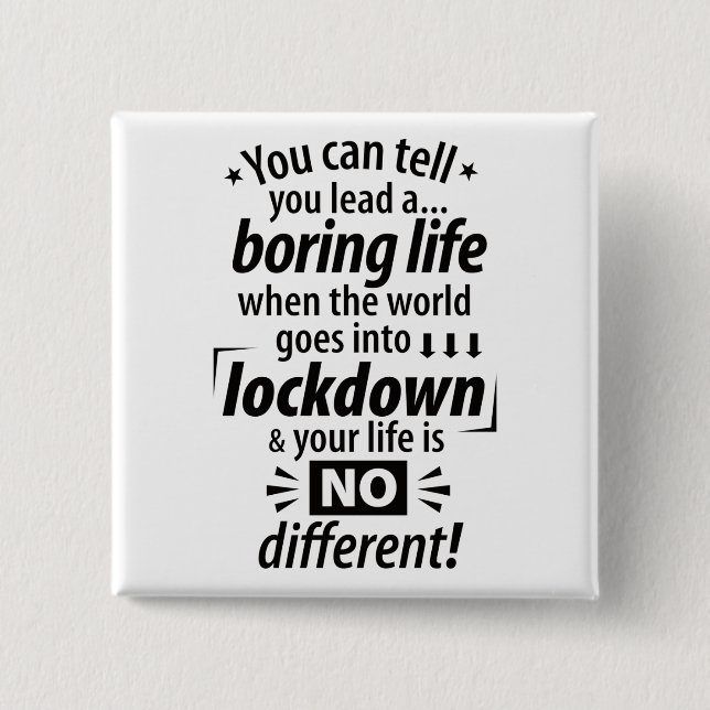 My Boring Lockdown Life - Funny Pandemic Saying    2 Inch Square Button (Front)
