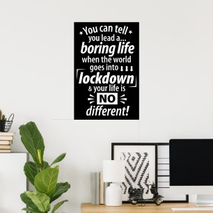 My Boring Lockdown Life - Funny Pandemic Saying Poster