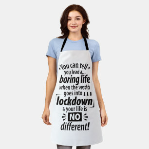 My Boring Lockdown Life - Typography Saying    Apron
