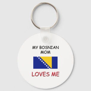 My Bosnian Mom Loves Me Keychain