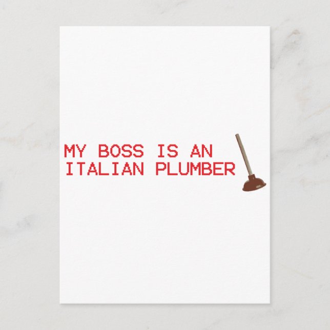 My Boss Is An Italian Plumber - Mario Video Game Postcard (Front)
