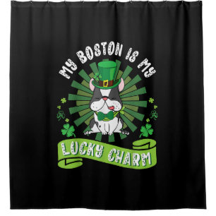 My Boston Terrier Dog Is My Lucky Charm Patrick
