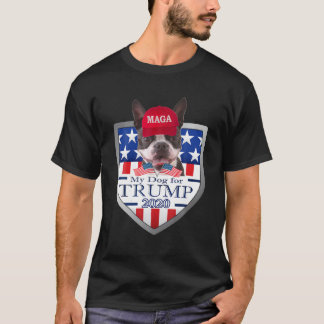 My Boston Terrier For Trump T shirt