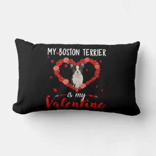 My Boston Terrier Is My Valentine Beautiful Gift Lumbar Pillow