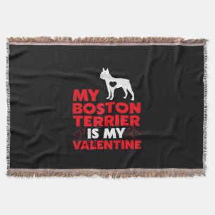 My Boston Terrier Is My Valentine Boston Terrier Throw Blanket