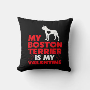My Boston Terrier Is My Valentine Boston Terrier Throw Pillow