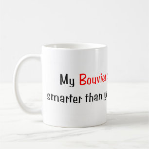 My Bouvier des Flandres is smarter... Mug
