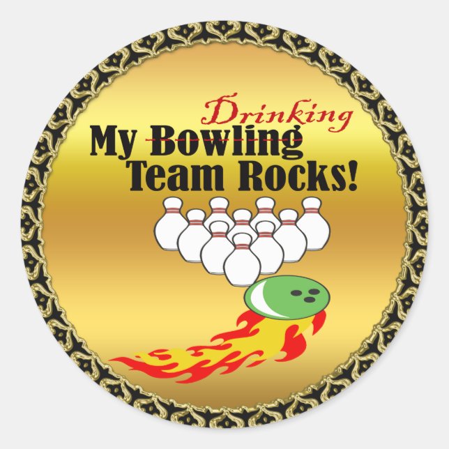 My bowling/drinking team rocks classic round sticker (Front)