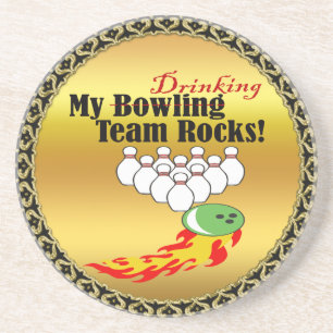 My bowling/drinking team rocks coaster
