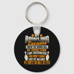 My Bowling Excuses - Bowler Bowling Keychain