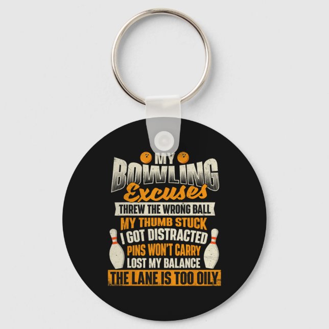 My Bowling Excuses - Bowler Bowling  Keychain (Front)