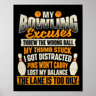 My Bowling Excuses - Bowler Bowling  Poster