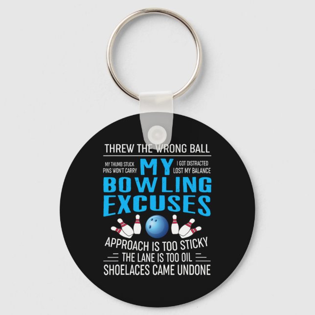 My Bowling Excuses Bowling T Shirts Funny Bowler G Keychain (Front)