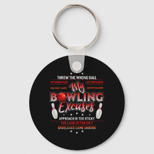 My Bowling Excuses  Fun Bowling  Keychain