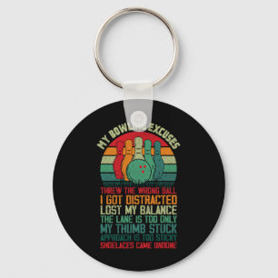 My Bowling Excuses Funny Bowler 1 Keychain