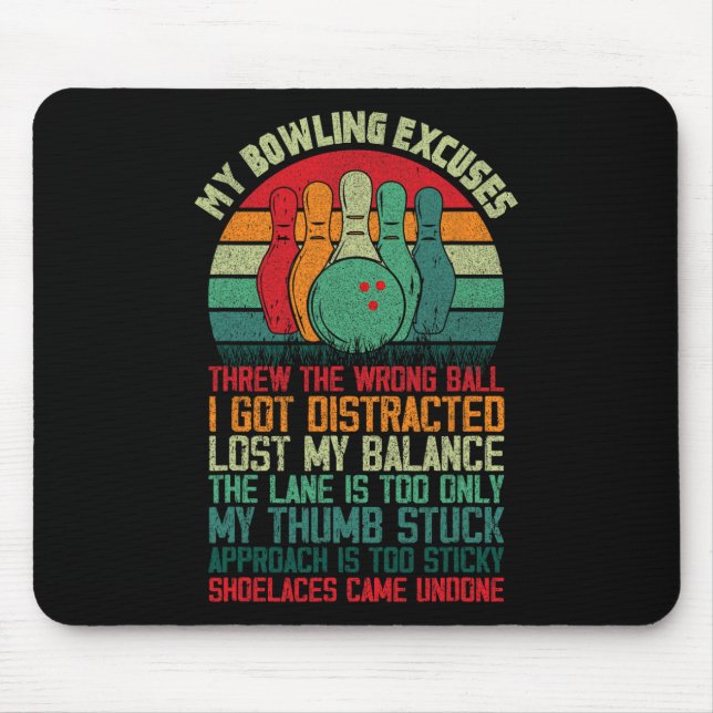 My Bowling Excuses Funny Bowler 1  Mouse Pad (Front)