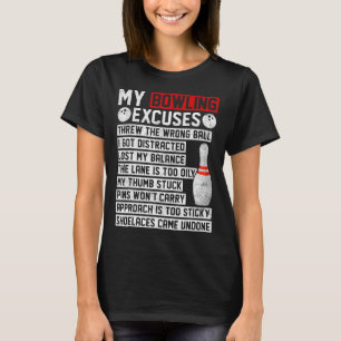 My Bowling Excuses Funny Bowler T-Shirt