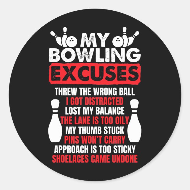 My Bowling Excuses Funny Bowlers  Classic Round Sticker (Front)