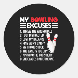 My Bowling Excuses Funny Srt Bowler Team Premium  Classic Round Sticker