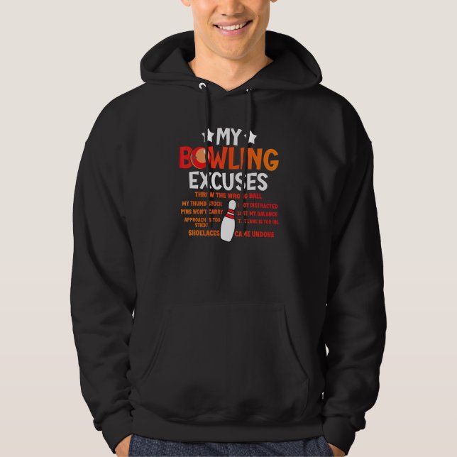 My Bowling Excuses Saying Hoodie (Front)