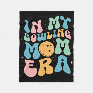 My Bowling Mom Era Celebrating Mother#39; #39;s Da Fleece Blanket
